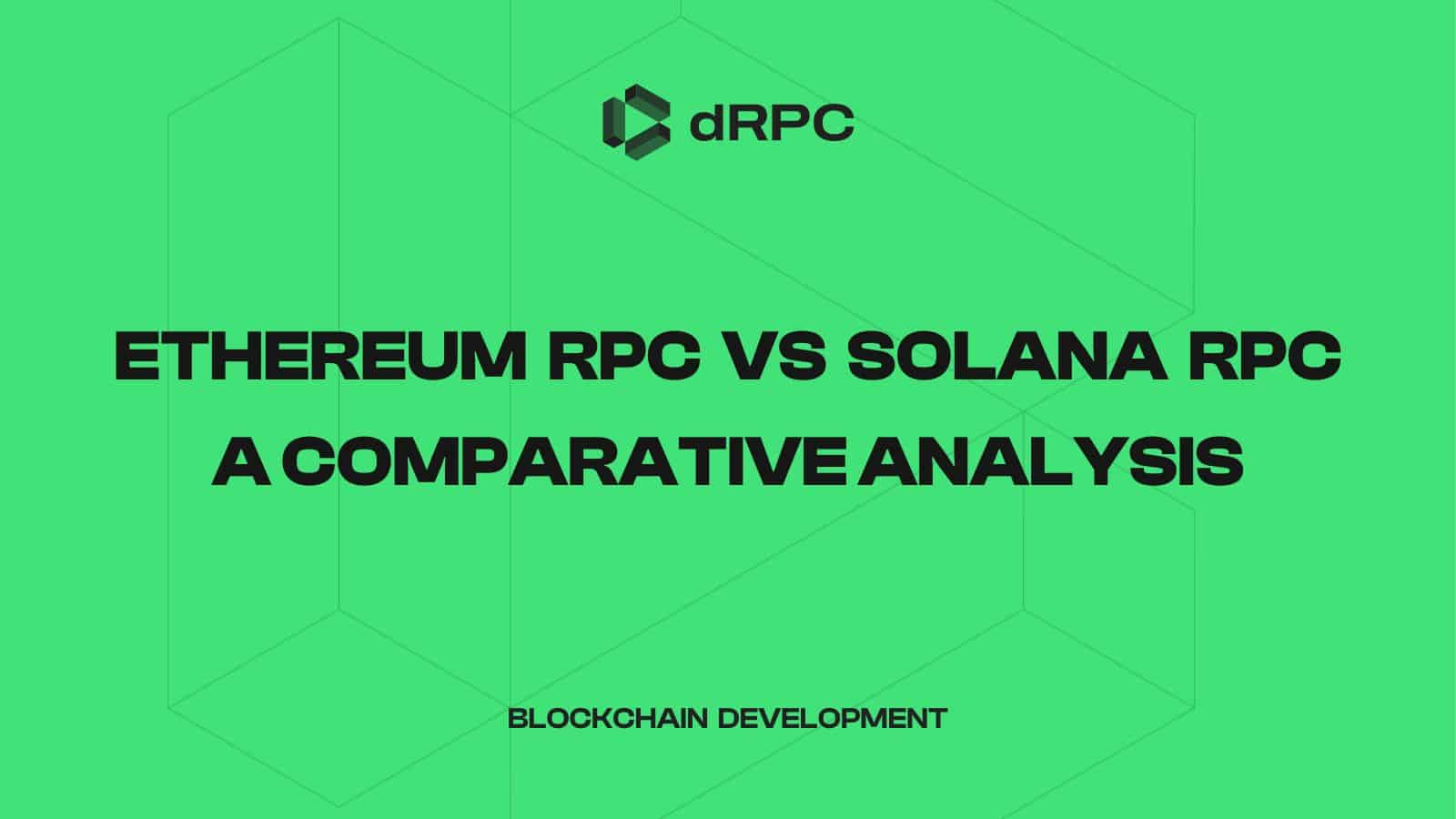 Ethereum RPC vs Solana RPC: A Comparative Analysis