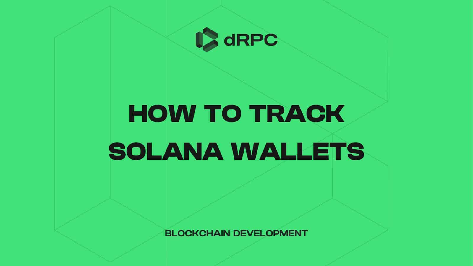 How to Track Solana Wallets