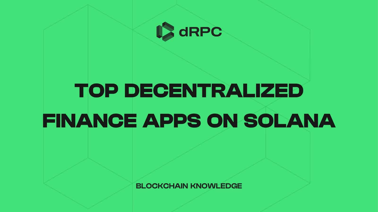 Top Decentralized Finance Apps on Solana