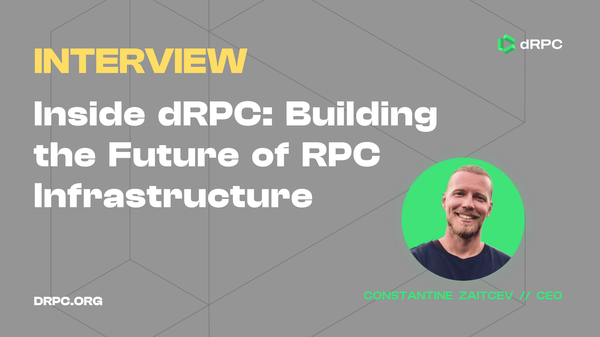 Inside dRPC: Building the Future of RPC Infrastructure with Constantine Zaitcev