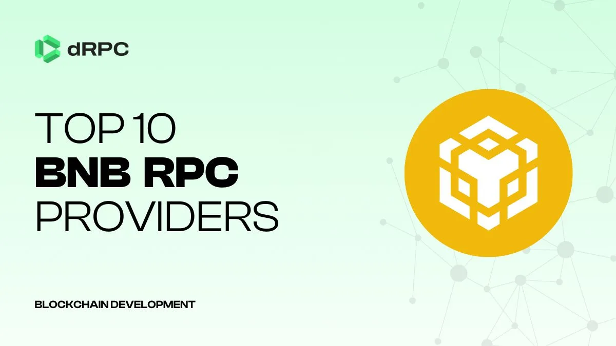 Top 10 BNB Smart Chain RPC Providers Compared [2025]