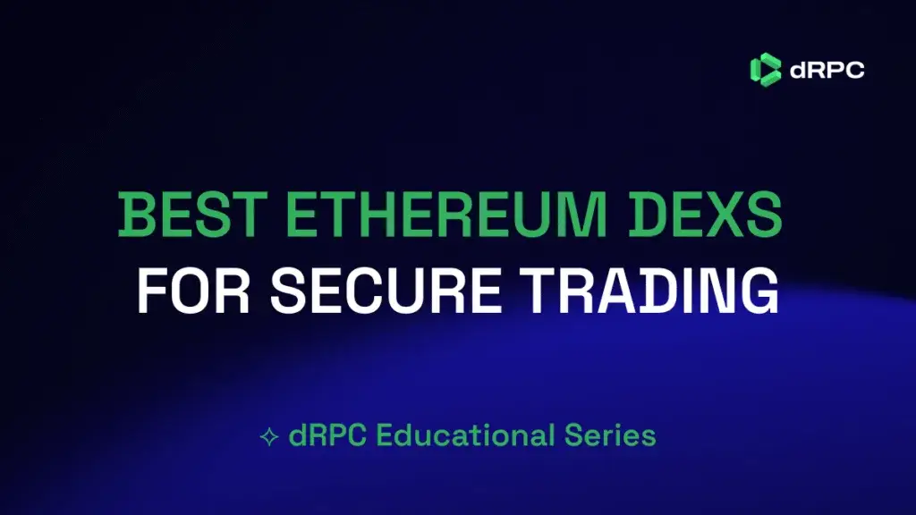 Best Ethereum DEXs for Secure Trading