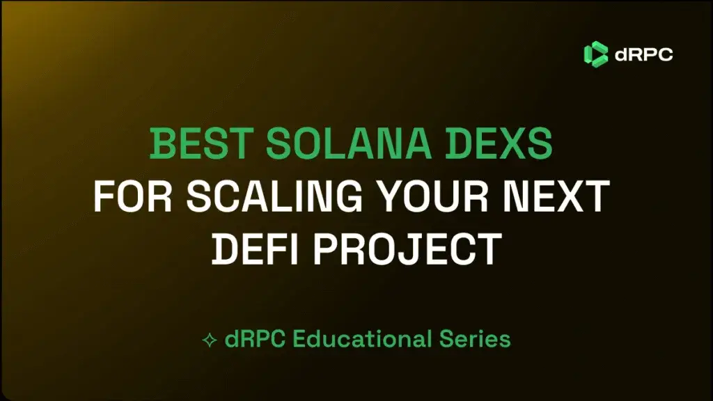 Best Solana DEXs for Scaling Your Next DeFi Project